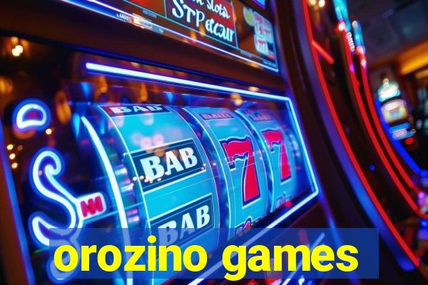 orozino games